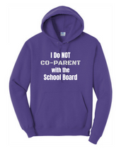 Load image into Gallery viewer, I DO NOT Co-Parent w/ the School Board Hoodie
