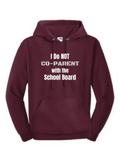 Load image into Gallery viewer, I DO NOT Co-Parent w/ the School Board Hoodie
