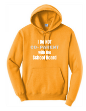 Load image into Gallery viewer, I DO NOT Co-Parent w/ the School Board Hoodie
